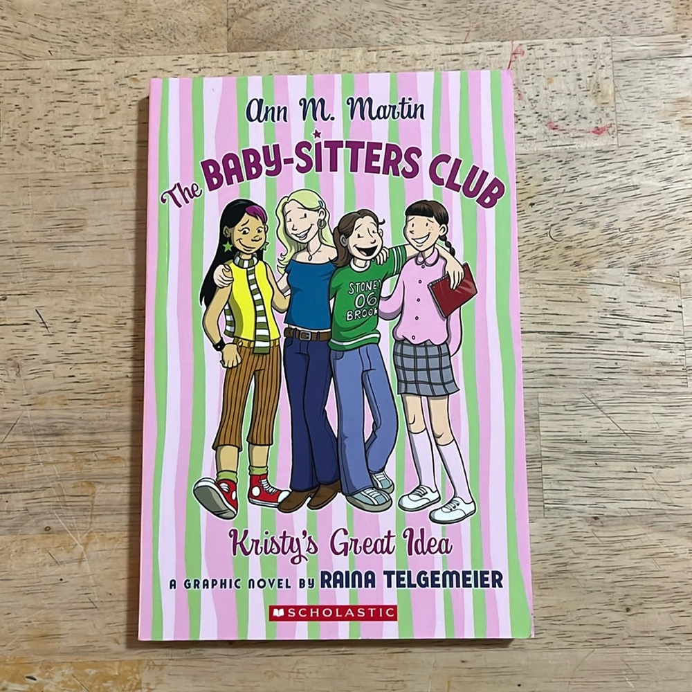 The Baby Sitters Club Graphic Novel by Raina Telgemeier Kristy's Great Idea